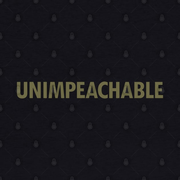 UNIMPEACHABLE - GOLD by willpate